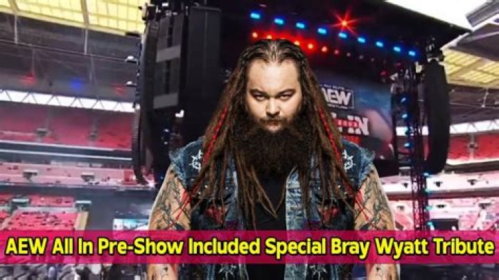 AEW All In Pre-Show Included Special Bray Wyatt Tribute