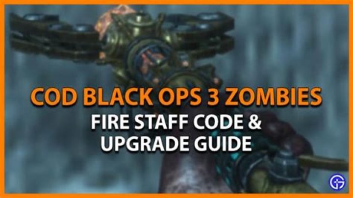 Fire Staff Code and Upgrade Guide in COD: Black Ops 3 - Zombies Chronicles